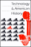 Title: Technology and American History: A Historical Anthology from Technology and Culture, Author: Stephen H. Cutcliffe