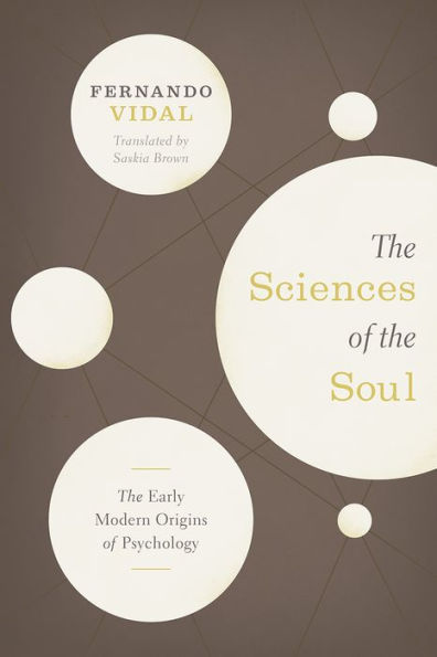 The Sciences of Soul: Early Modern Origins Psychology