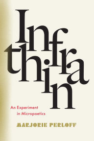 Title: Infrathin: An Experiment in Micropoetics, Author: Marjorie Perloff