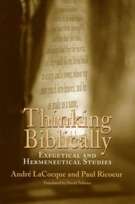 Title: Thinking Biblically: Exegetical and Hermeneutical Studies, Author: André LaCocque