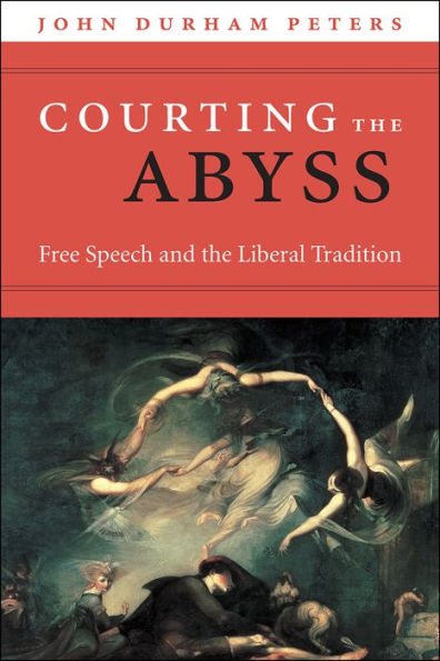 Courting the Abyss: Free Speech and Liberal Tradition