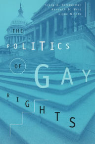 Title: The Politics of Gay Rights / Edition 2, Author: Craig A. Rimmerman