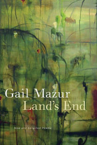 Title: Land's End: New and Selected Poems, Author: Gail Mazur