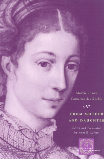 From Mother and Daughter: Poems, Dialogues, and Letters of Les Dames ...