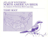 Title: Atlas of Wintering North American Birds: An Analysis of Christmas Bird Count Data, Author: Terry Root