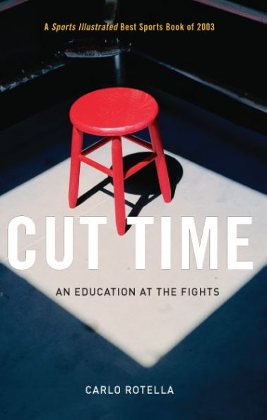 Cut Time: An Education at the Fights