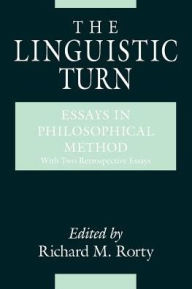 Title: The Linguistic Turn: Essays in Philosophical Method, Author: Richard M. Rorty