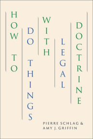 Title: How to Do Things with Legal Doctrine, Author: Pierre Schlag