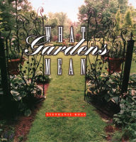 Title: What Gardens Mean / Edition 2, Author: Stephanie Ross