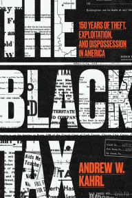 Pdf english books download The Black Tax: 150 Years of Theft, Exploitation, and Dispossession in America 9780226730592 by Andrew W. Kahrl in English DJVU PDF MOBI