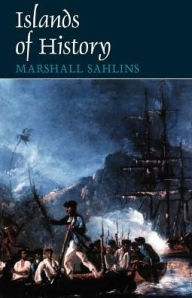 Title: Islands of History / Edition 2, Author: Marshall Sahlins