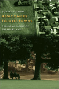 Title: Newcomers to Old Towns: Suburbanization of the Heartland, Author: Sonya Salamon