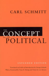 Title: Concept of the Political, Author: Carl Schmitt