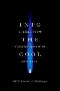 Into the Cool: Energy Flow, Thermodynamics, and Life