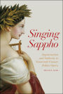 Singing Sappho: Improvisation and Authority in Nineteenth-Century Italian Opera