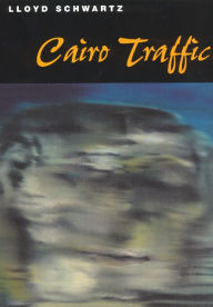 Title: Cairo Traffic / Edition 1, Author: Lloyd Schwartz