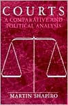 Title: Courts: A Comparative and Political Analysis / Edition 1, Author: Martin Shapiro