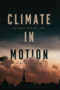 Download ebook file from amazon Climate in Motion: Science, Empire, and the Problem of Scale MOBI CHM FB2 9780226752334 in English