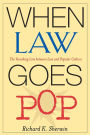 When Law Goes Pop: The Vanishing Line between Law and Popular Culture / Edition 1