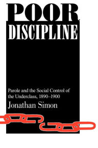 Title: Poor Discipline / Edition 1, Author: Jonathan Simon