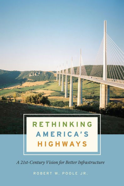 Rethinking America's Highways: A 21st-Century Vision for Better Infrastructure