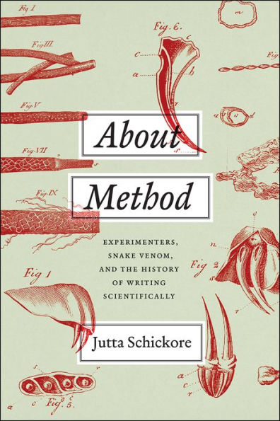 About Method: Experimenters, Snake Venom, and the History of Writing Scientifically