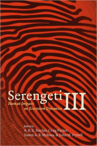 Title: Serengeti III: Human Impacts on Ecosystem Dynamics, Author: A. R. E. Sinclair