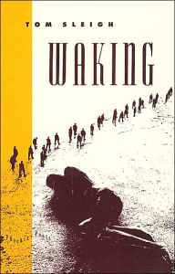 Title: Waking, Author: Tom Sleigh