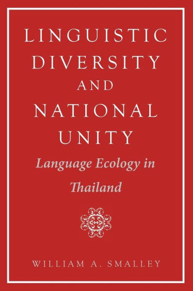 Linguistic Diversity and National Unity: Language Ecology Thailand