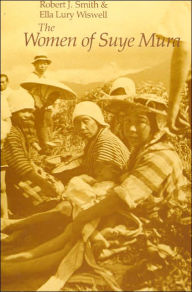Title: The Women of Suye Mura / Edition 1, Author: Robert J. Smith