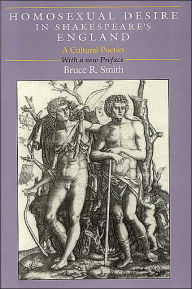 Title: Homosexual Desire in Shakespeare's England: A Cultural Poetics, Author: Bruce R. Smith