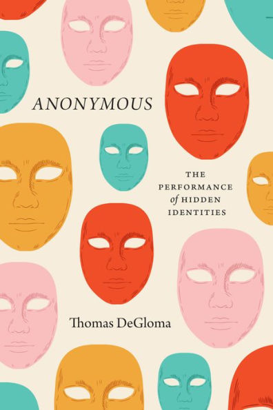 Anonymous: The Performance of Hidden Identities