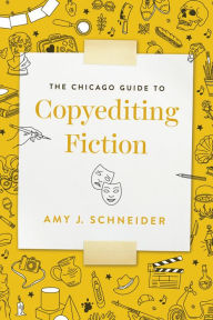 Free ebooks english download The Chicago Guide to Copyediting Fiction English version by Amy J. Schneider, Amy J. Schneider ePub