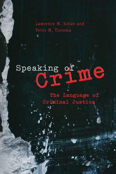 Speaking of Crime: The Language of Criminal Justice / Edition 1