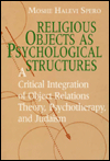 Title: Religious Objects as Psychological Structures, Author: Moshe Halevi Spero