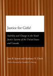 Alternative view 2 of Justice for Girls?: Stability and Change in the Youth Justice Systems of the United States and Canada