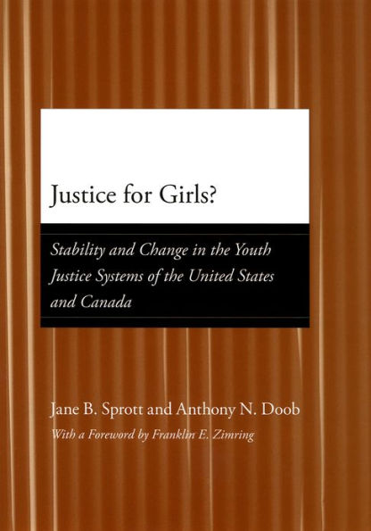 Justice for Girls?: Stability and Change in the Youth Justice Systems of the United States and Canada