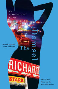 Title: The Damsel: An Alan Grofield Novel, Author: Richard Stark