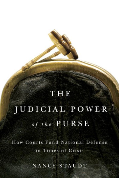 The Judicial Power of the Purse: How Courts Fund National Defense in Times of Crisis