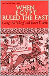 Title: When Egypt Ruled the East, Author: George Steindorff