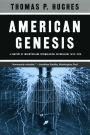 American Genesis: A Century of Invention and Technological Enthusiasm, 1870-1970