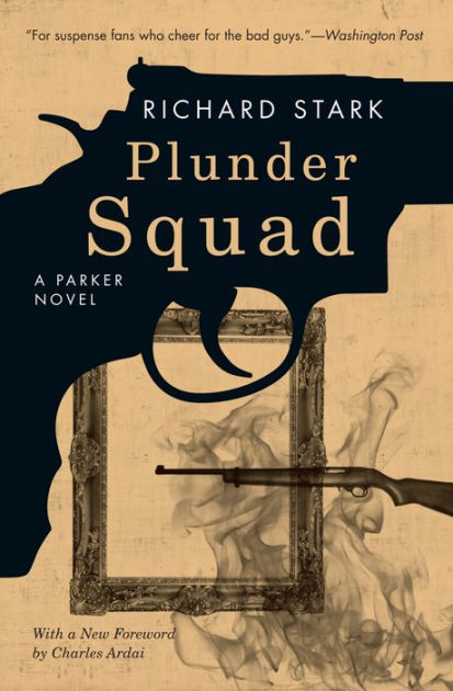 Plunder Squad (Parker Series #15) by Richard Stark, Paperback | Barnes ...