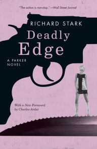 Title: Deadly Edge: A Parker Novel, Author: Richard Stark