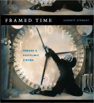 Title: Framed Time: Toward a Postfilmic Cinema, Author: Garrett Stewart