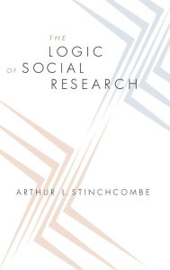 Title: The Logic of Social Research, Author: Arthur L. Stinchcombe