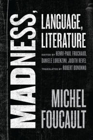 Title: Madness, Language, Literature, Author: Michel Foucault
