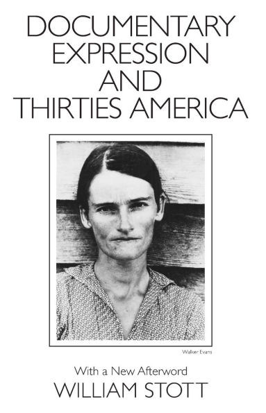 Documentary Expression and Thirties America / Edition 1