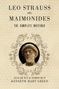 Title: Leo Strauss on Maimonides: The Complete Writings, Author: Leo Strauss