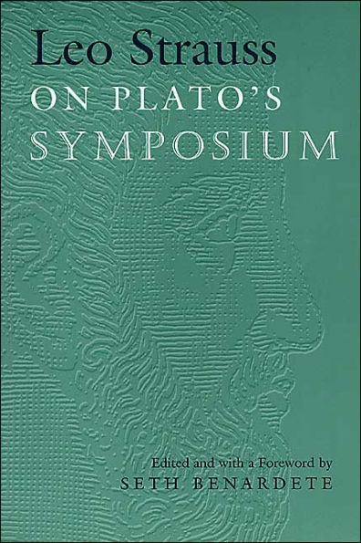 Leo Strauss On Plato's Symposium