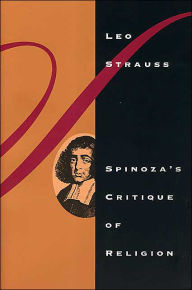 Title: Spinoza's Critique of Religion / Edition 2, Author: Leo Strauss